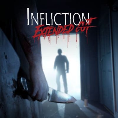 Infliction: Extended Cut, 잔혹한 과거와 마주하는 심오한 공포 경험!